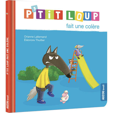 P'tit Loup fait une colère AUZOU EDITIONS