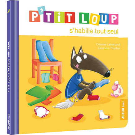 P'tit Loup s'habille tout seul AUZOU EDITIONS